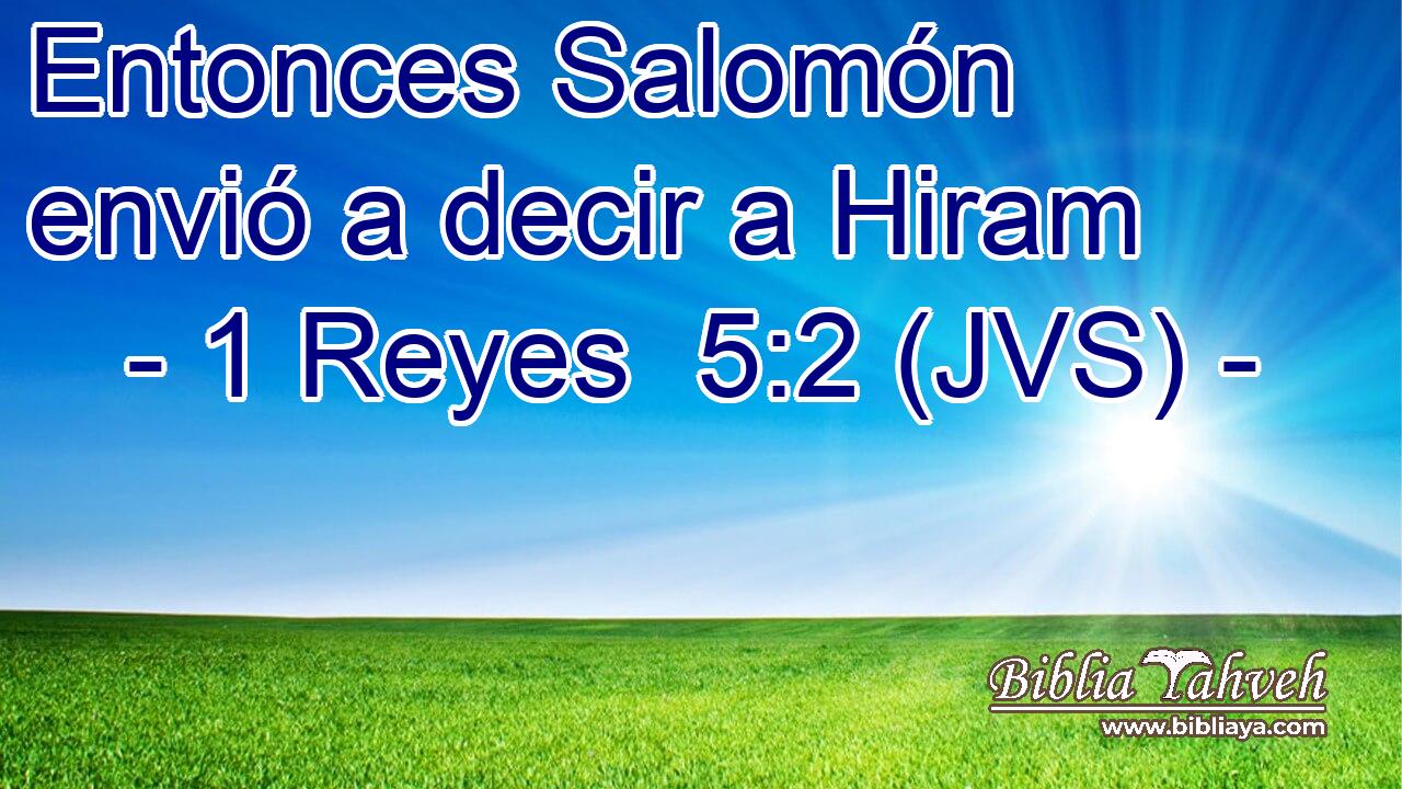 Entonces Salomón envió a decir a Hiram