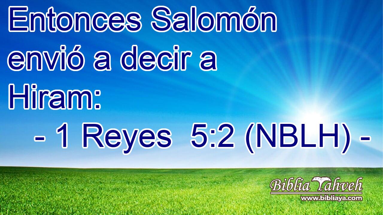  Entonces Salomón envió a decir a Hiram: 