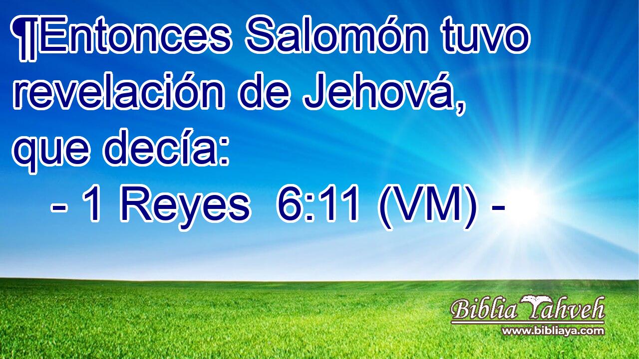  ¶Entonces Salomón tuvo revelación de Jehová, que decía: 