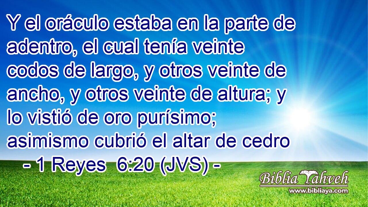 Y el oráculo estaba en la parte de adentro, el cual tenía veinte codos de largo, y otros veinte de ancho, y otros veinte de altura; y lo vistió de oro purísimo; asimismo cubrió el altar de cedro