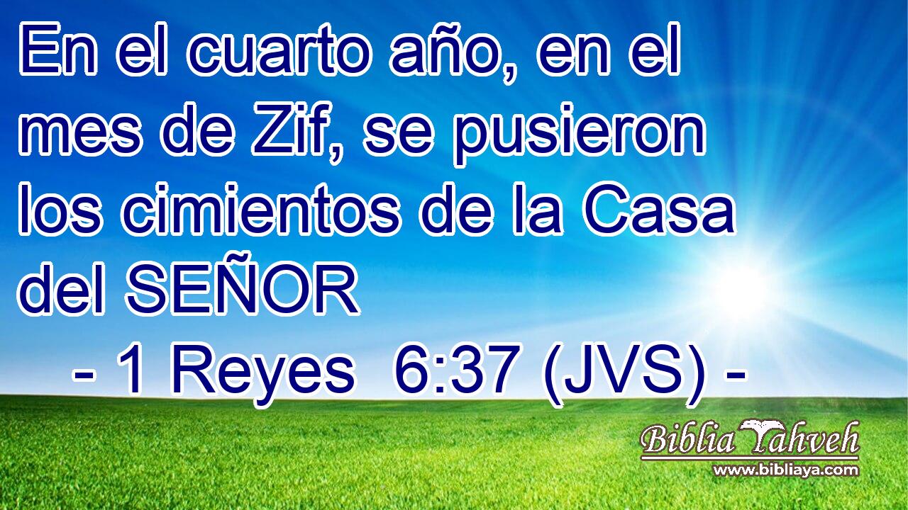 En el cuarto año, en el mes de Zif, se pusieron los cimientos de la Casa del SEÑOR