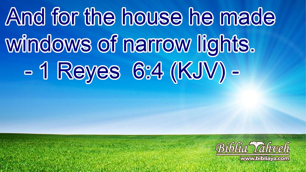 And for the house he made windows of narrow lights.