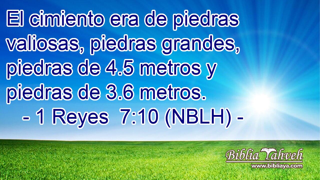  El cimiento era de piedras valiosas, piedras grandes, piedras de 4.5 metros y piedras de 3.6 metros. 