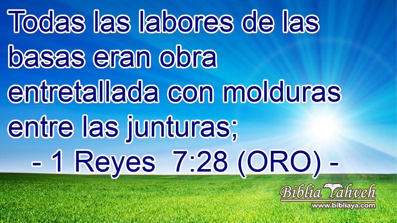  Todas las labores de las basas eran obra entretallada con molduras entre las junturas; 