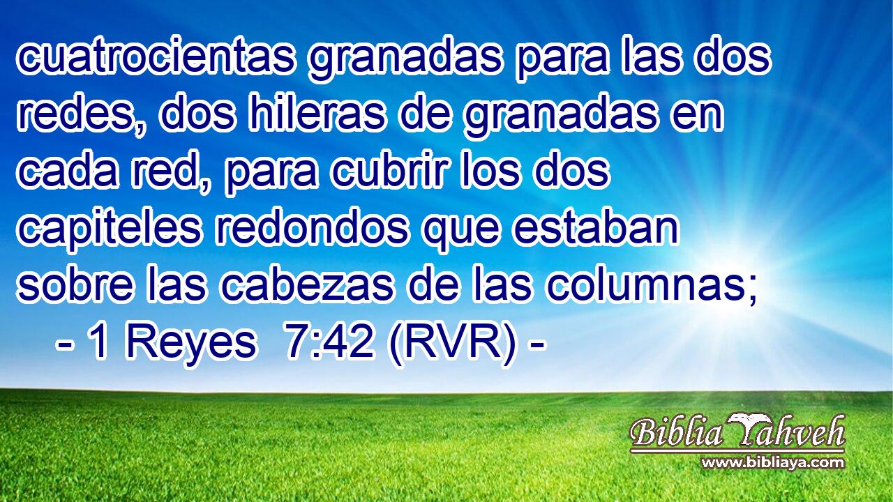 cuatrocientas granadas para las dos redes, dos hileras de granadas en cada red, para cubrir los dos capiteles redondos que estaban sobre las cabezas de las columnas;