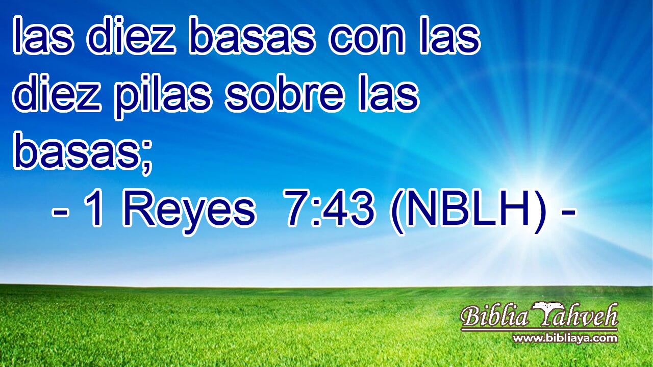  las diez basas con las diez pilas sobre las basas; 