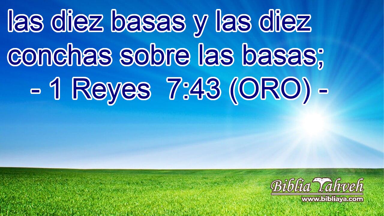  las diez basas y las diez conchas sobre las basas; 