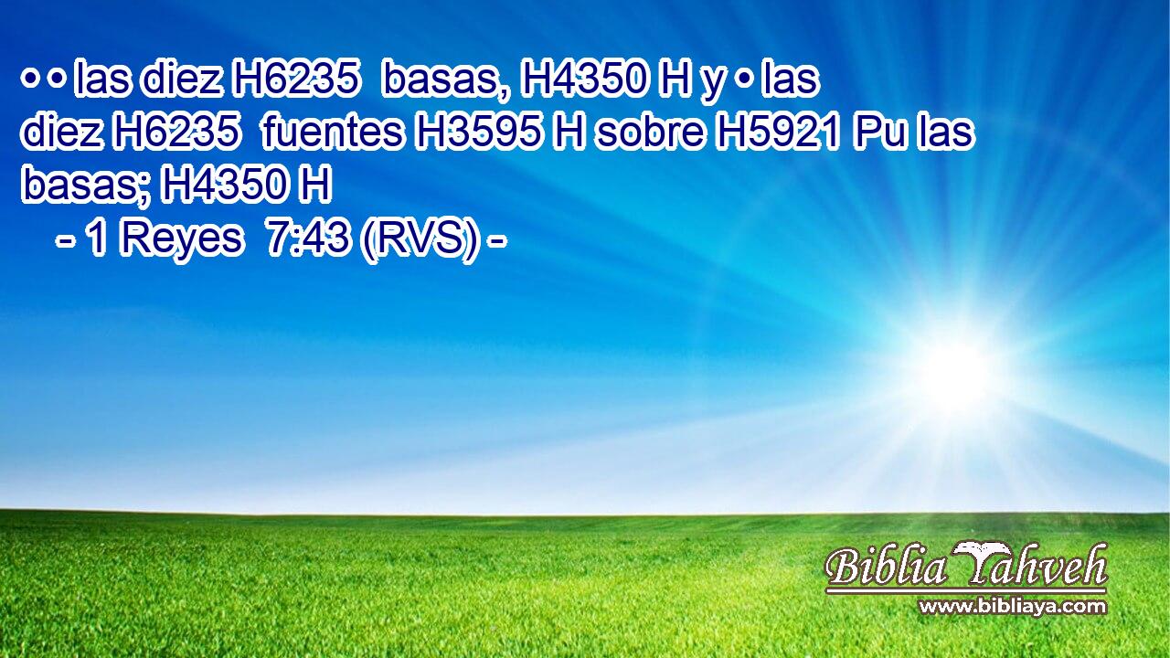 • • las diez H6235  basas, H4350 H y • las diez H6235  fuentes H3595 H sobre H5921 Pu las basas; H4350 H 