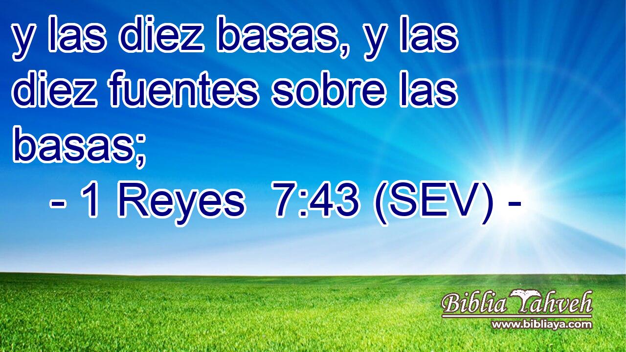 y las diez basas, y las diez fuentes sobre las basas;