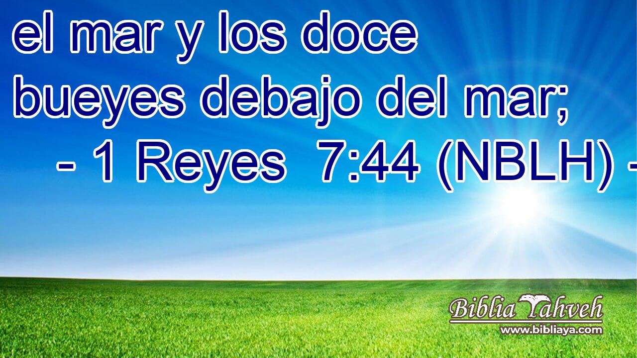  el mar y los doce bueyes debajo del mar; 