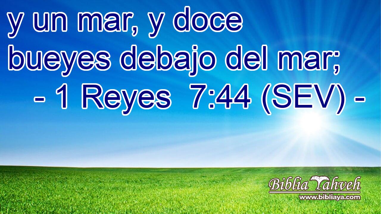 y un mar, y doce bueyes debajo del mar;