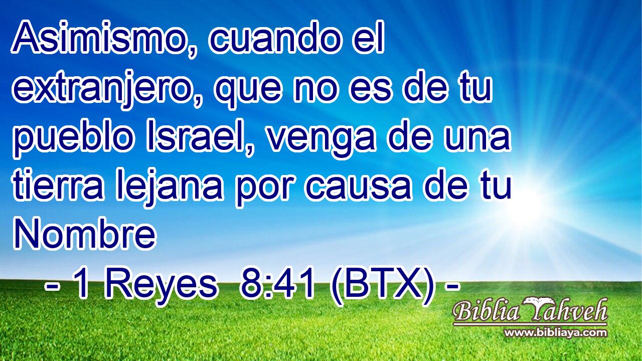 Asimismo, cuando el extranjero, que no es de tu pueblo Israel, venga de una tierra lejana por causa de tu Nombre