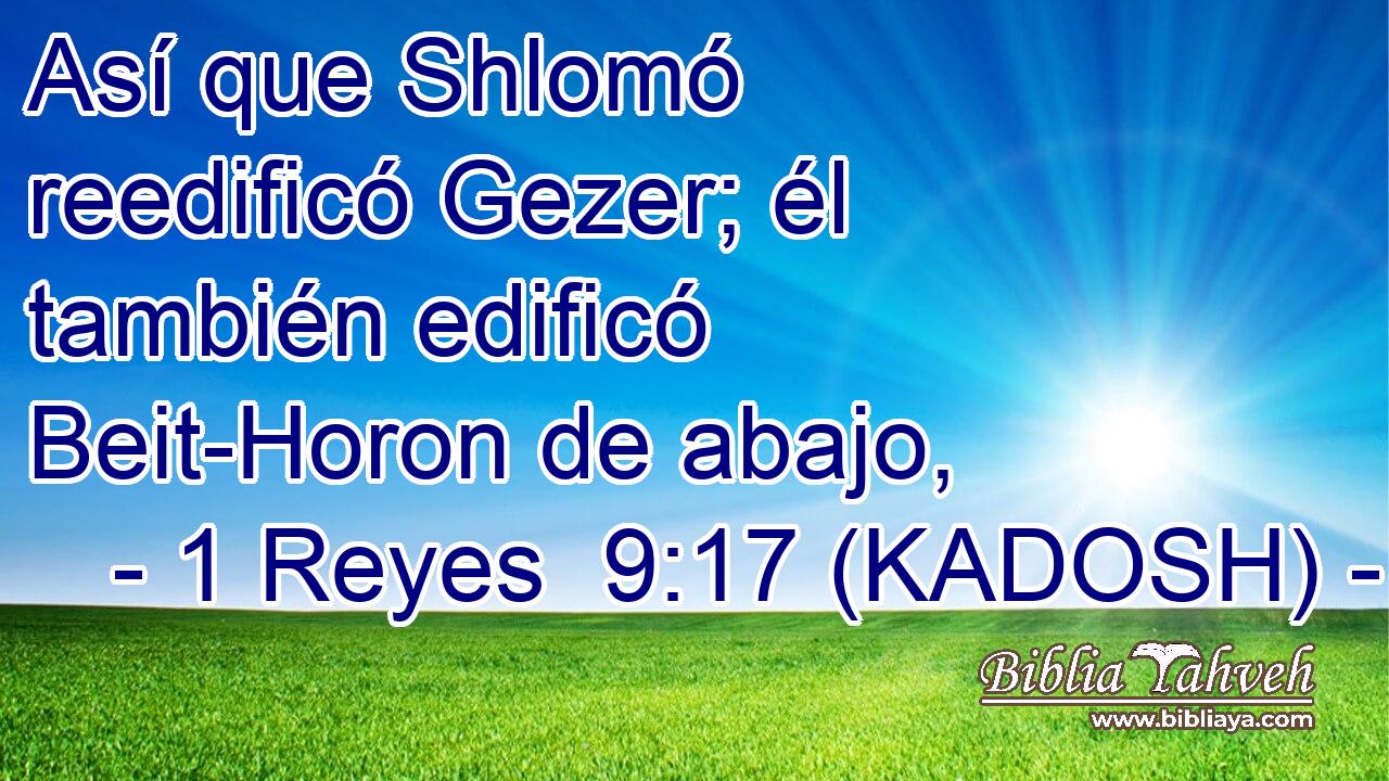  Así que Shlomó reedificó Gezer; él también edificó Beit-Horon de abajo, 