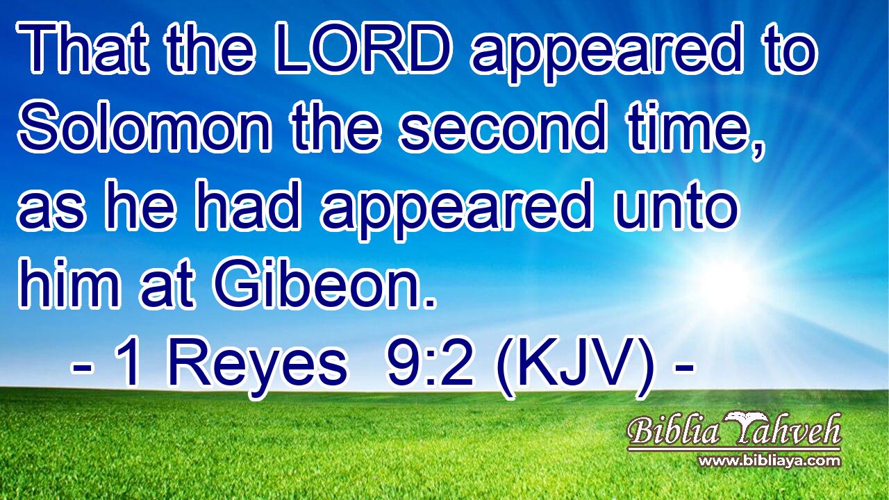 That the LORD appeared to Solomon the second time, as he had appeared unto him at Gibeon.