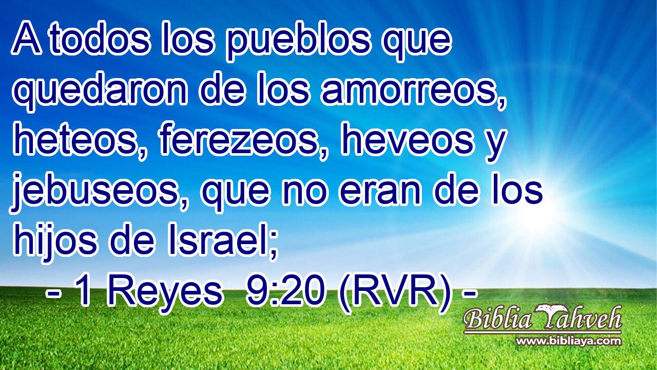 A todos los pueblos que quedaron de los amorreos, heteos, ferezeos, heveos y jebuseos, que no eran de los hijos de Israel;