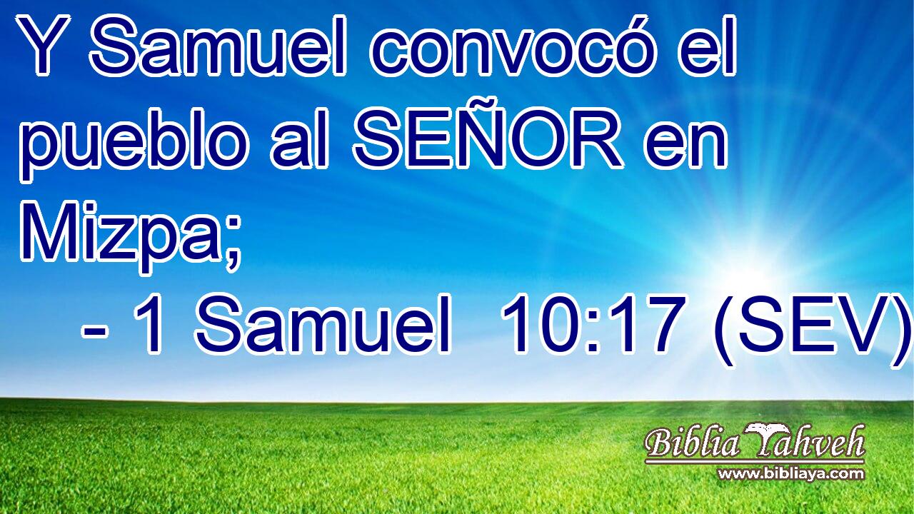 Y Samuel convocó el pueblo al SEÑOR en Mizpa;