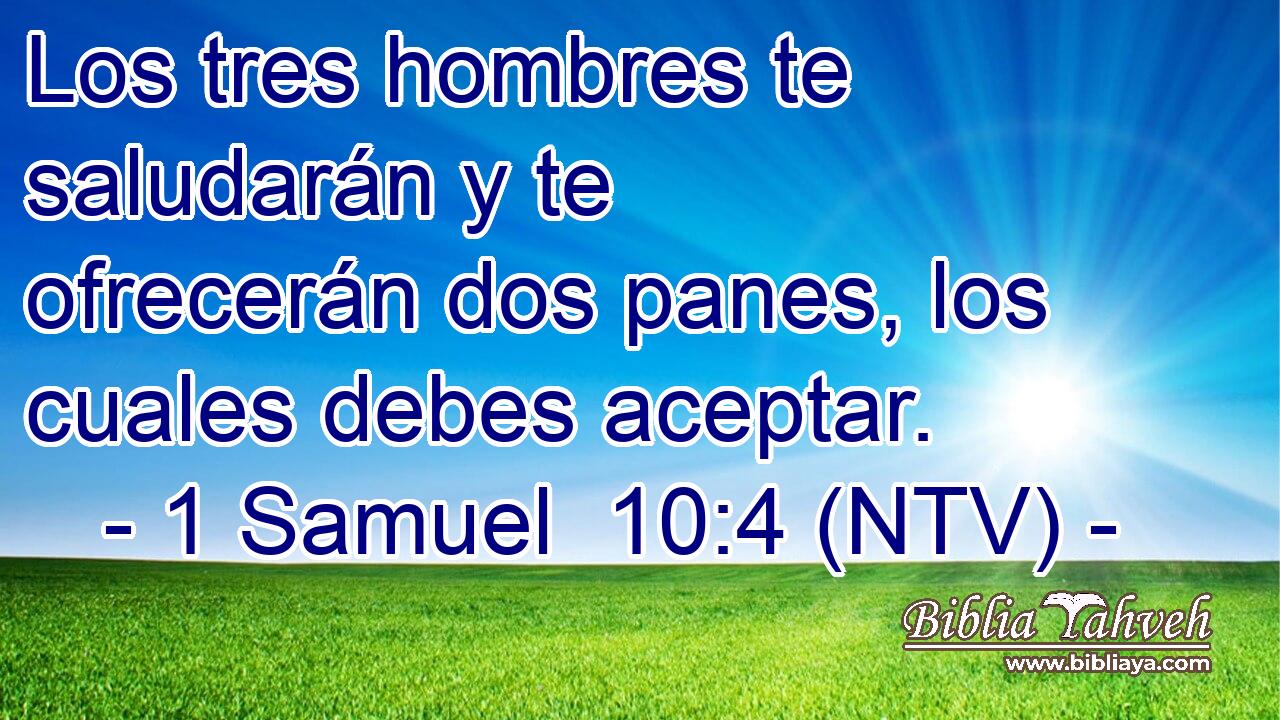 Los tres hombres te saludarán y te ofrecerán dos panes, los cuales debes aceptar.
