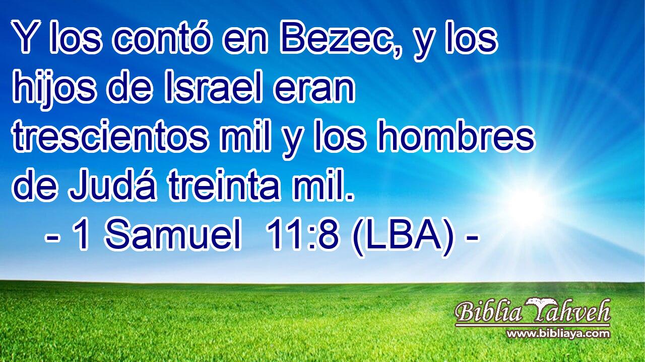 Y los contó en Bezec, y los hijos de Israel eran trescientos mil y los hombres de Judá treinta mil.