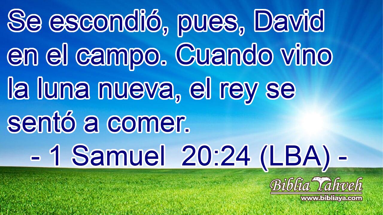 Se escondió, pues, David en el campo. Cuando vino la luna nueva, el rey se sentó a comer.