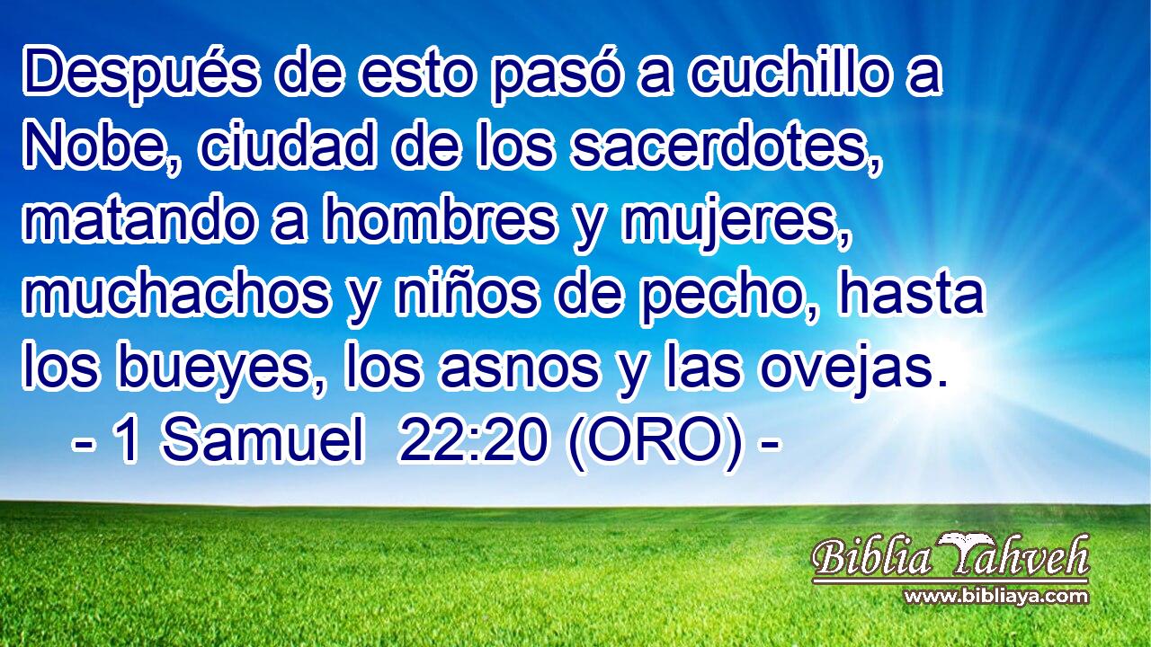  Después de esto pasó a cuchillo a Nobe, ciudad de los sacerdotes, matando a hombres y mujeres, muchachos y niños de pecho, hasta los bueyes, los asnos y las ovejas. 