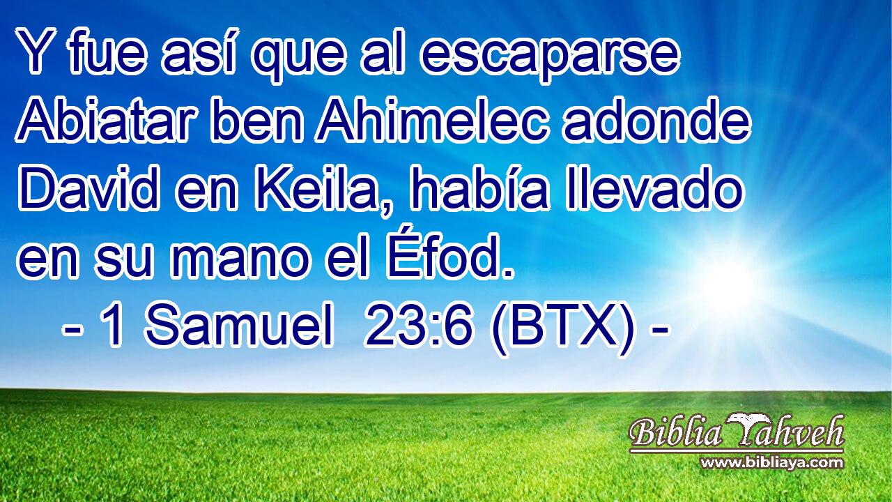 Y fue así que al escaparse Abiatar ben Ahimelec adonde David en Keila, había llevado en su mano el Éfod.