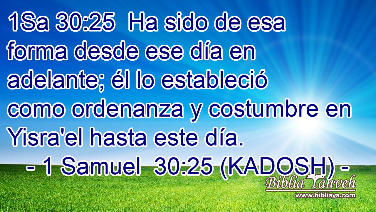  Ha sido de esa forma desde ese día en adelante; él lo estableció como ordenanza y costumbre en Yisra'el hasta este día. 