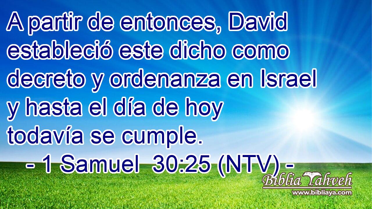 A partir de entonces, David estableció este dicho como decreto y ordenanza en Israel y hasta el día de hoy todavía se cumple.