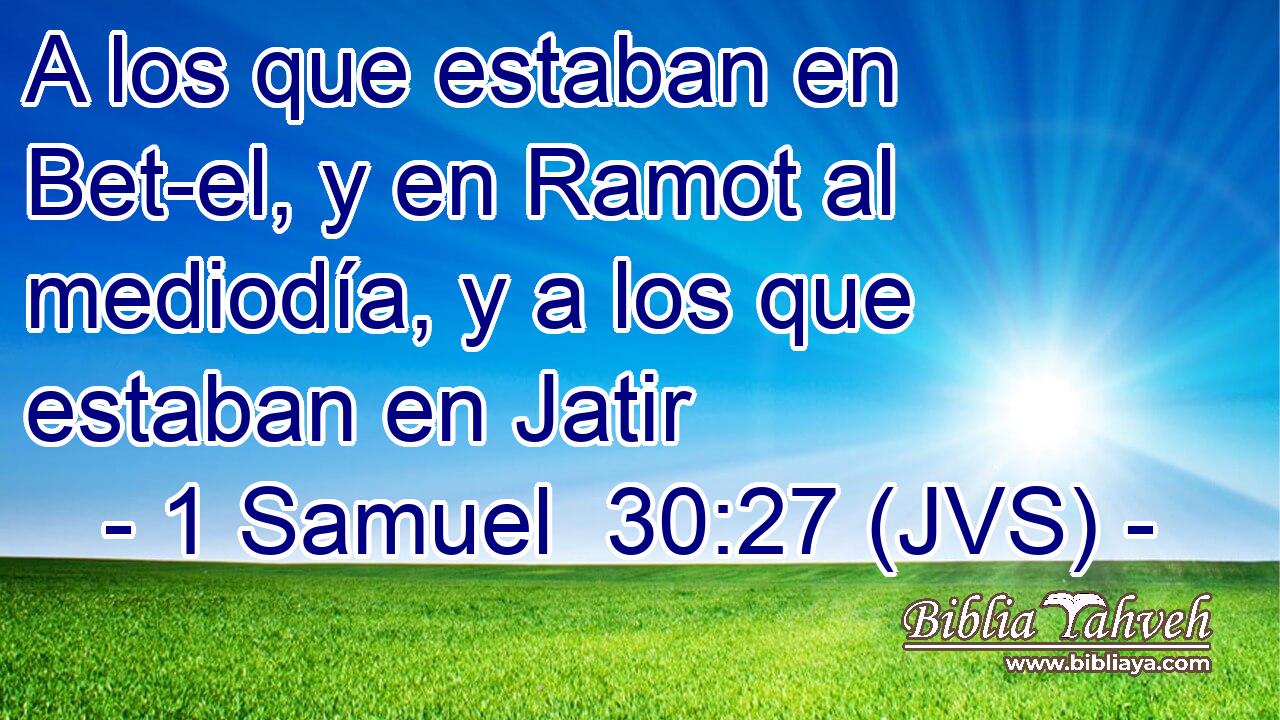A los que estaban en Bet-el, y en Ramot al mediodía, y a los que estaban en Jatir