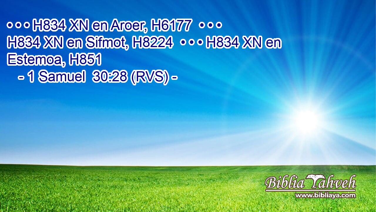 • • • H834 XN en Aroer, H6177  • • • H834 XN en Sifmot, H8224  • • • H834 XN en Estemoa, H851  