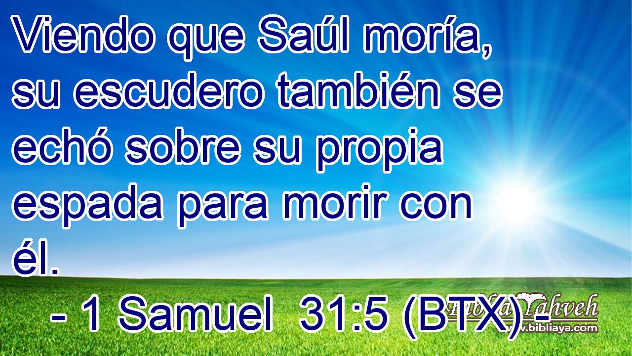Viendo que Saúl moría, su escudero también se echó sobre su propia espada para morir con él.