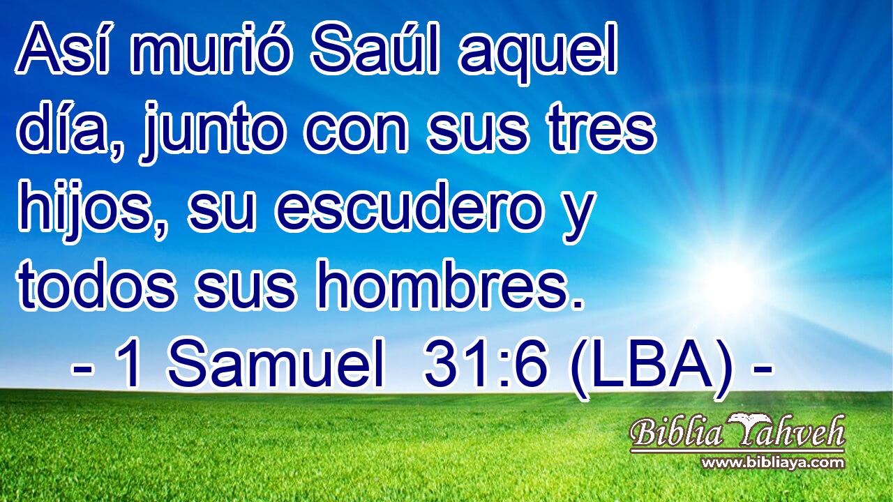 Así murió Saúl aquel día, junto con sus tres hijos, su escudero y todos sus hombres.