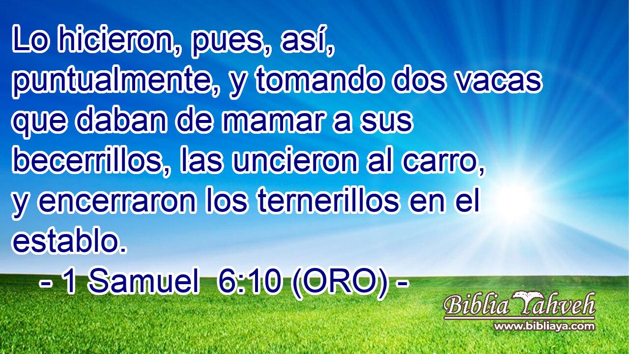  Lo hicieron, pues, así, puntualmente, y tomando dos vacas que daban de mamar a sus becerrillos, las uncieron al carro, y encerraron los ternerillos en el establo. 