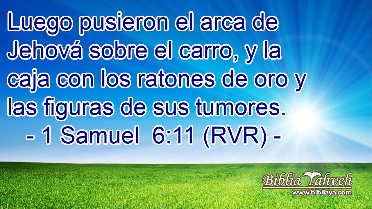Luego pusieron el arca de Jehová sobre el carro, y la caja con los ratones de oro y las figuras de sus tumores.