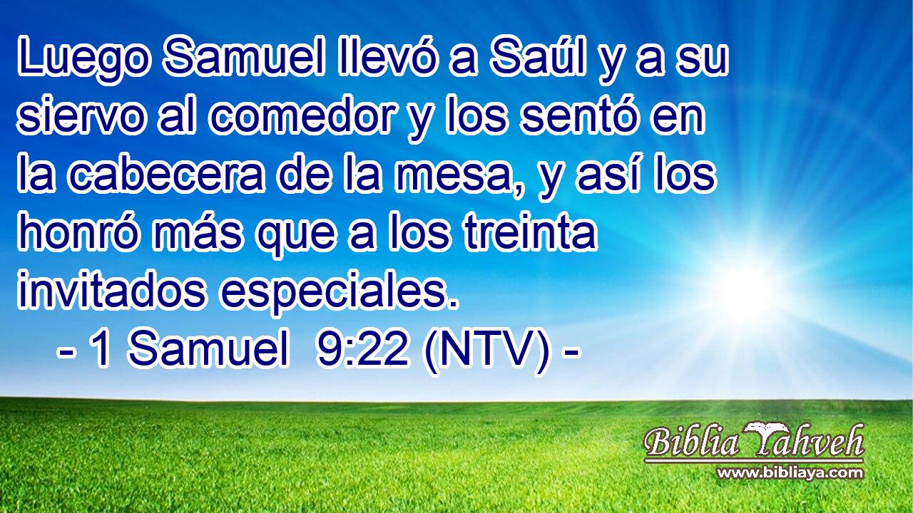 Luego Samuel llevó a Saúl y a su siervo al comedor y los sentó en la cabecera de la mesa, y así los honró más que a los treinta invitados especiales.