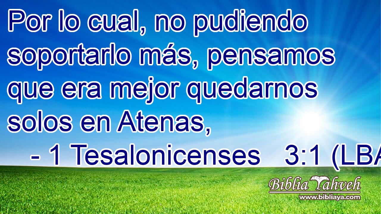 Por lo cual, no pudiendo soportarlo más, pensamos que era mejor quedarnos solos en Atenas,