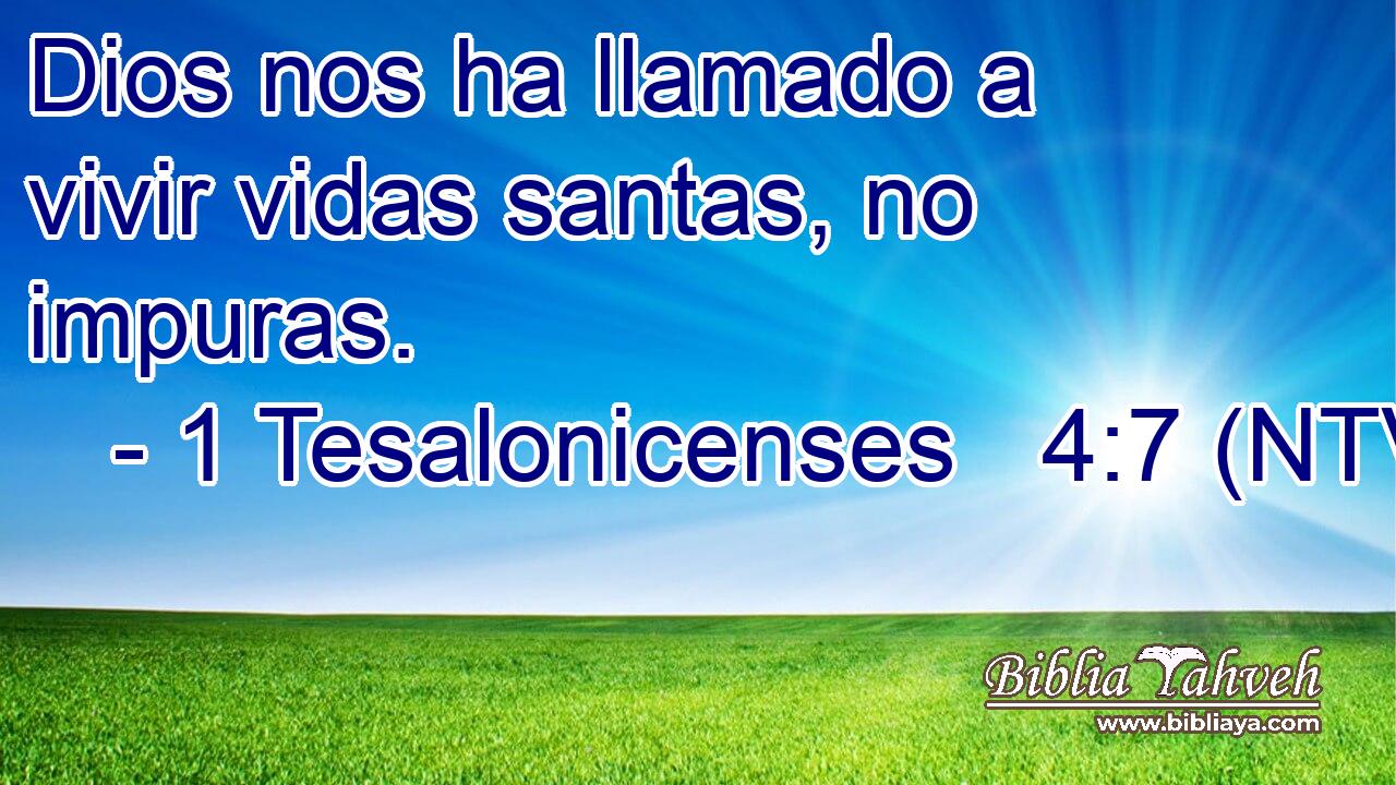 Dios nos ha llamado a vivir vidas santas, no impuras.