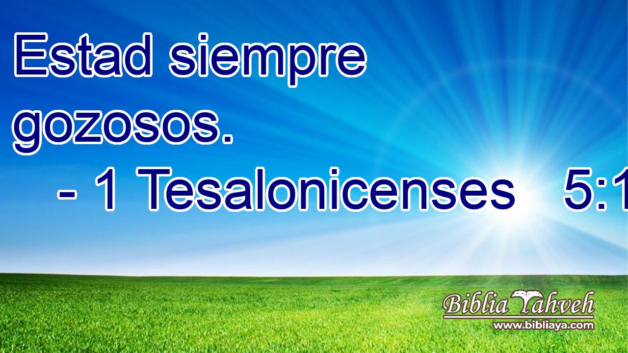  Estad siempre gozosos. 