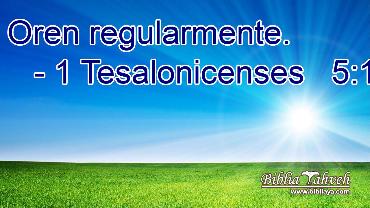  Oren regularmente. 