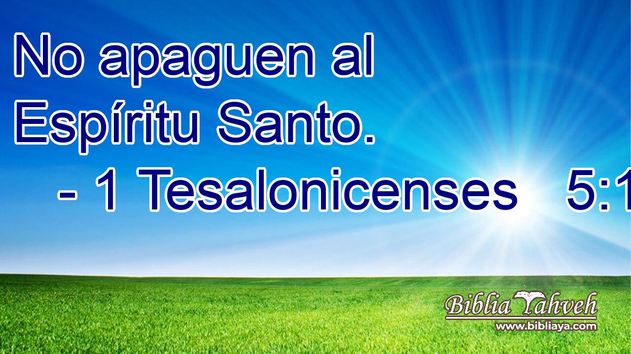 No apaguen al Espíritu Santo.