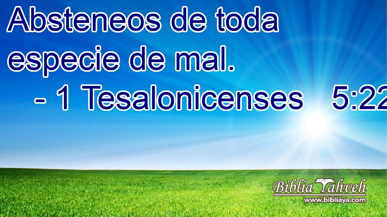 Absteneos de toda especie de mal.