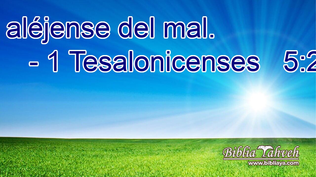  aléjense del mal. 