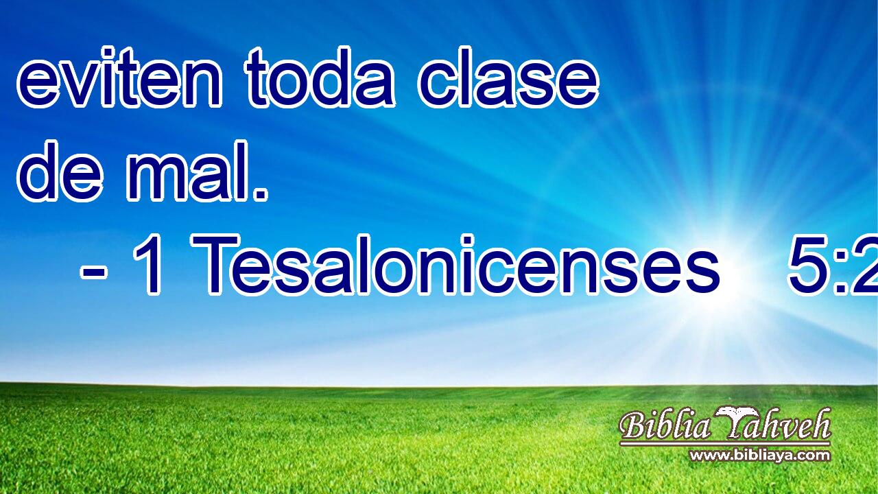  eviten toda clase de mal. 