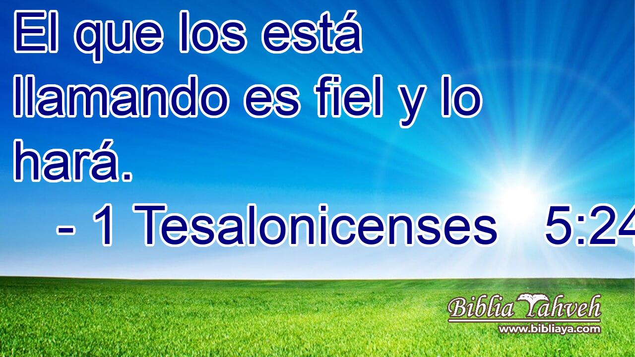  El que los está llamando es fiel y lo hará. 