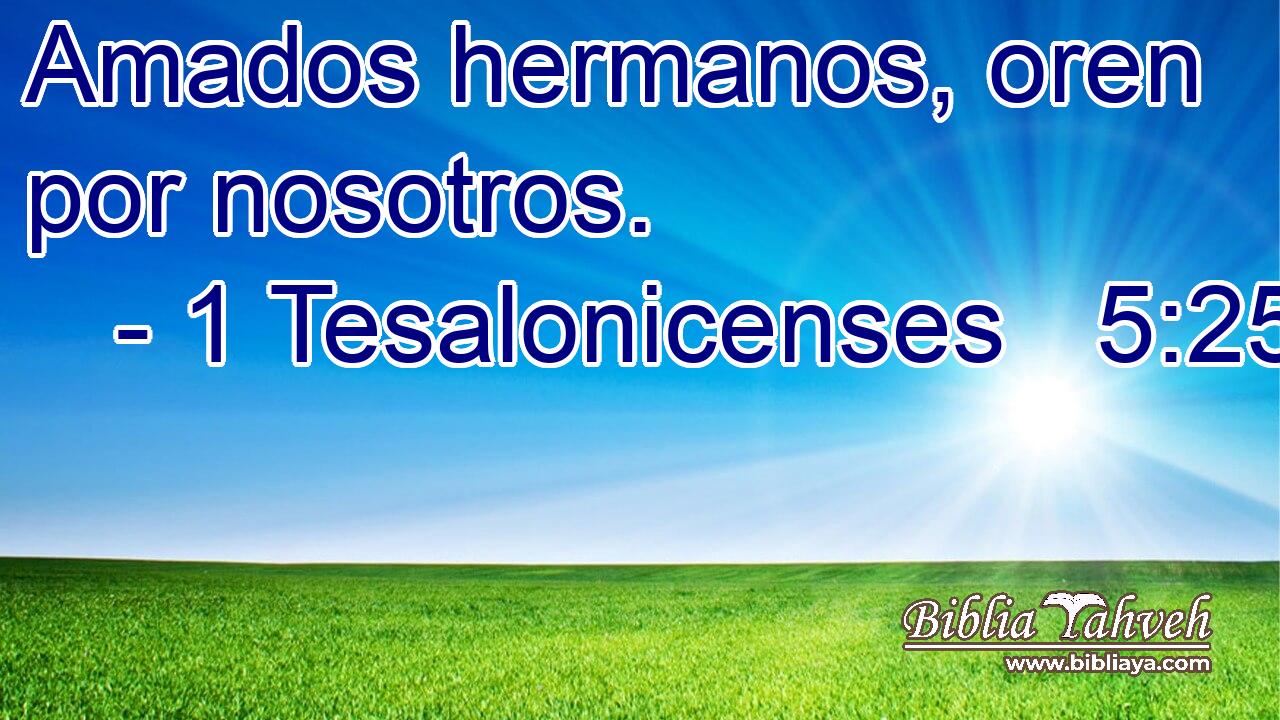 Amados hermanos, oren por nosotros.