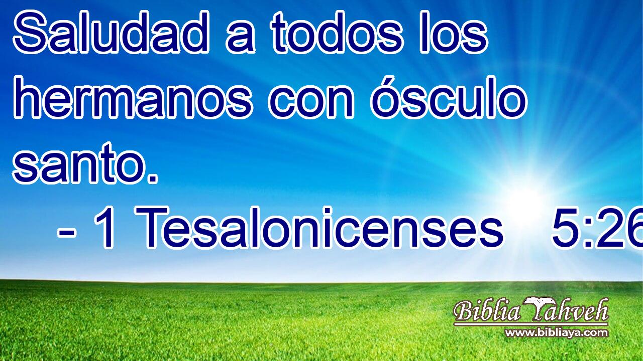 Saludad a todos los hermanos con ósculo santo.