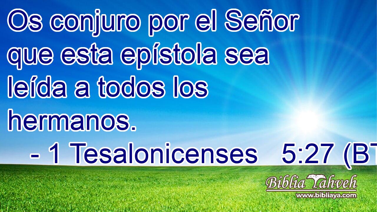 Os conjuro por el Señor que esta epístola sea leída a todos los hermanos.