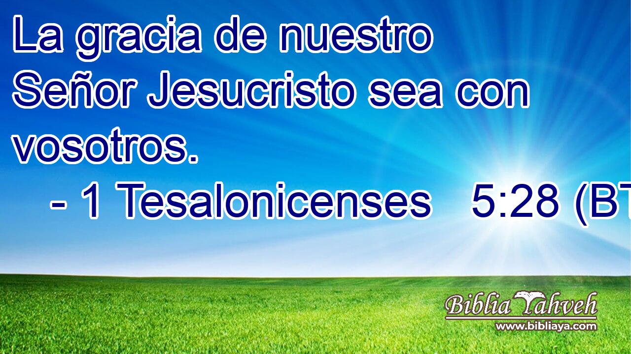 La gracia de nuestro Señor Jesucristo sea con vosotros.