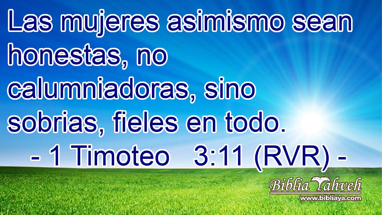 1 Timoteo 3:11 (RVR) - Las Mujeres Asimismo Sean Honestas, No Ca...