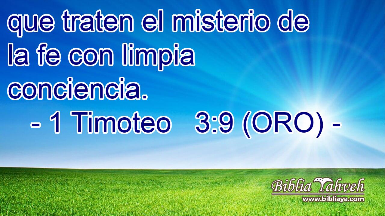  que traten el misterio de la fe con limpia conciencia. 