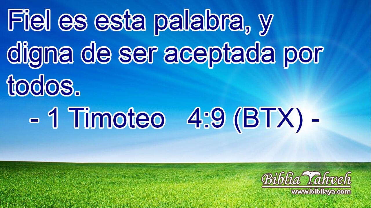 Fiel es esta palabra, y digna de ser aceptada por todos.